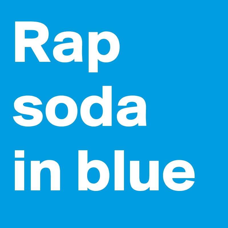 Rap soda in blue