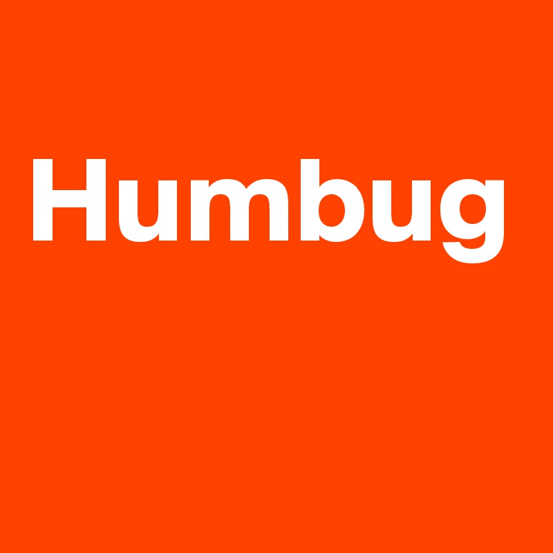 
Humbug

