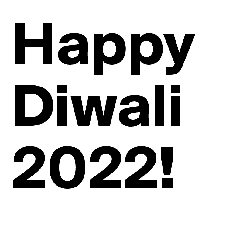 Happy
Diwali
2022!