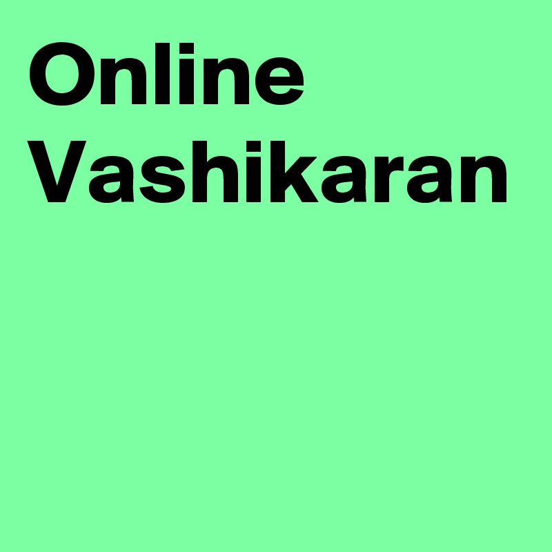 Online Vashikaran