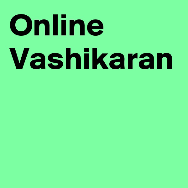 Online Vashikaran