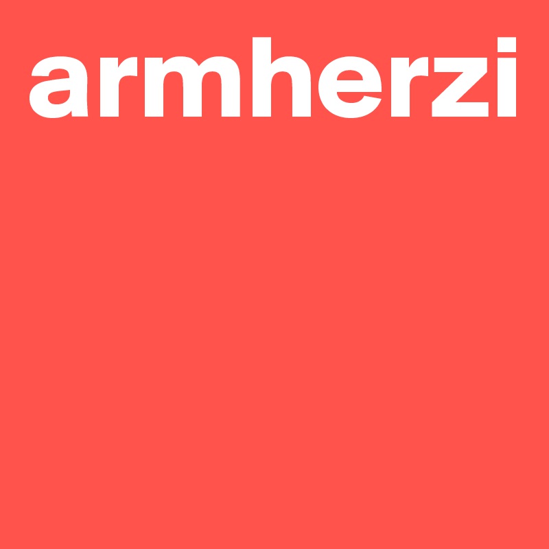 armherzi


