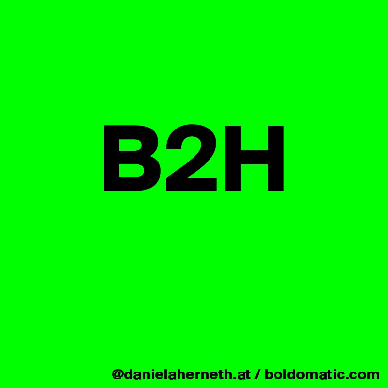 
    B2H
