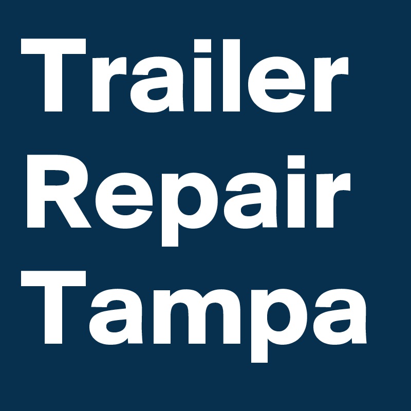 Trailer Repair Tampa