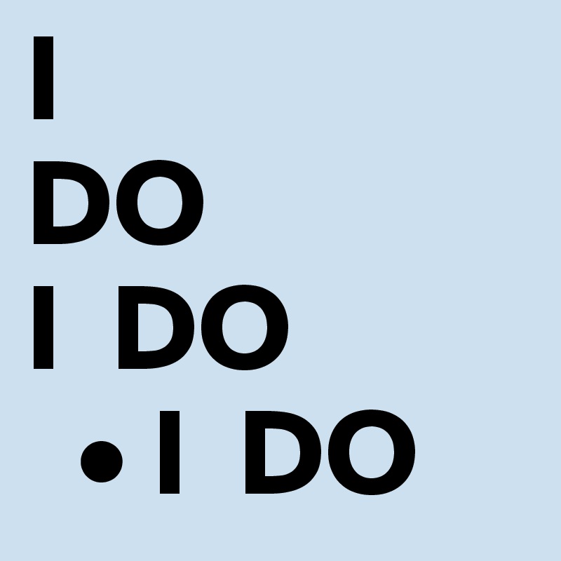I 
DO
I  DO 
  • I  DO