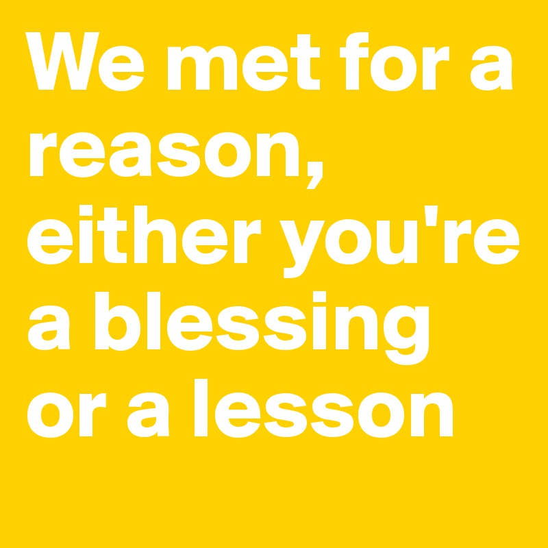 We Met For A Reason Meaning