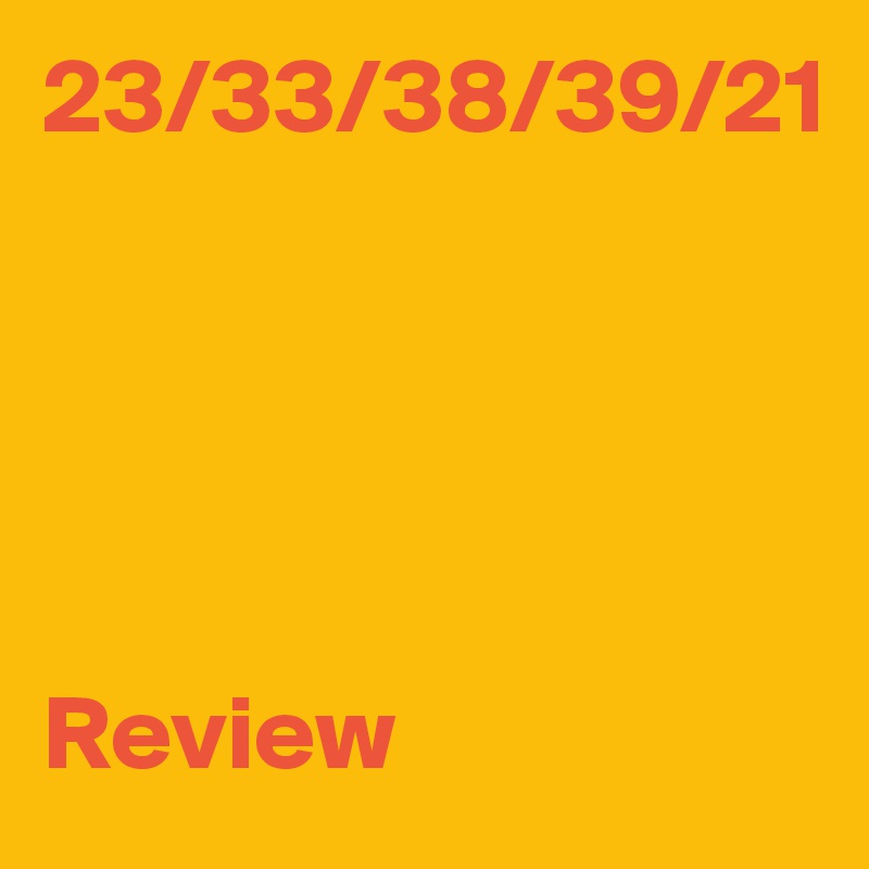 23/33/38/39/21





Review