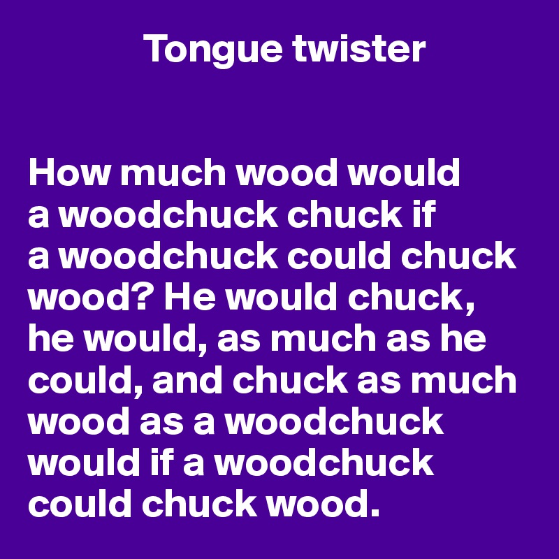 Woodchuck перевод. How much Wood would a Woodchuck Chuck скороговорка. Chuck Wood скороговорка. How much Wood скороговорка. Woodchuck tongue Twister.