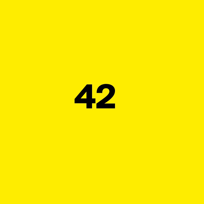 

         42

