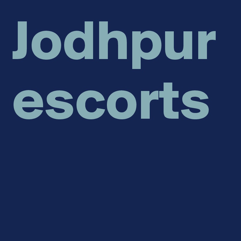 Jodhpur escorts