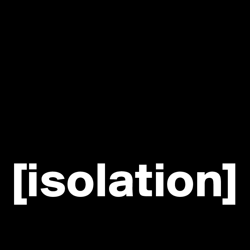     


[isolation]
