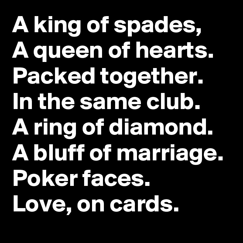 A King Of Spades A Queen Of Hearts Packed Together In The Same