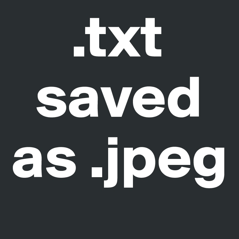      .txt
  saved as .jpeg