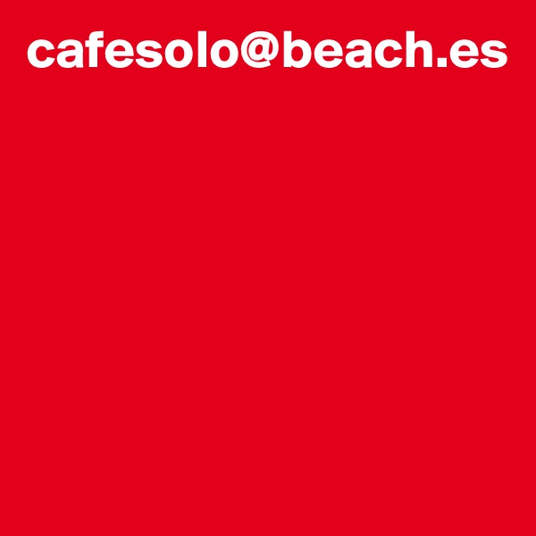 cafesolo@beach.es






