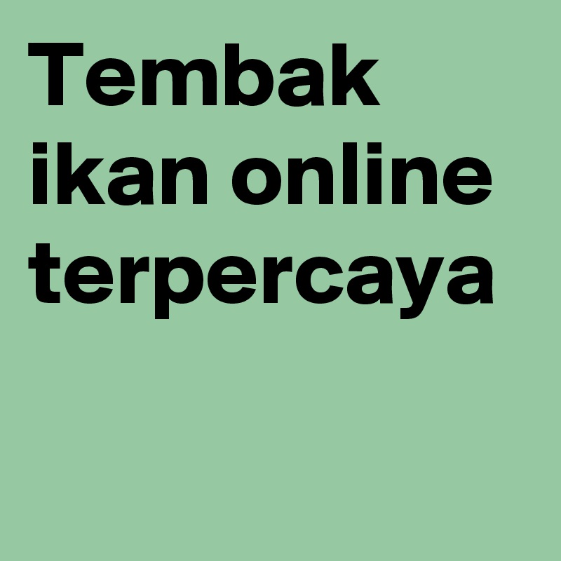 Tembak ikan online terpercaya	