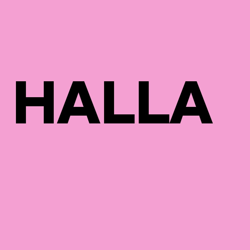 
HALLA