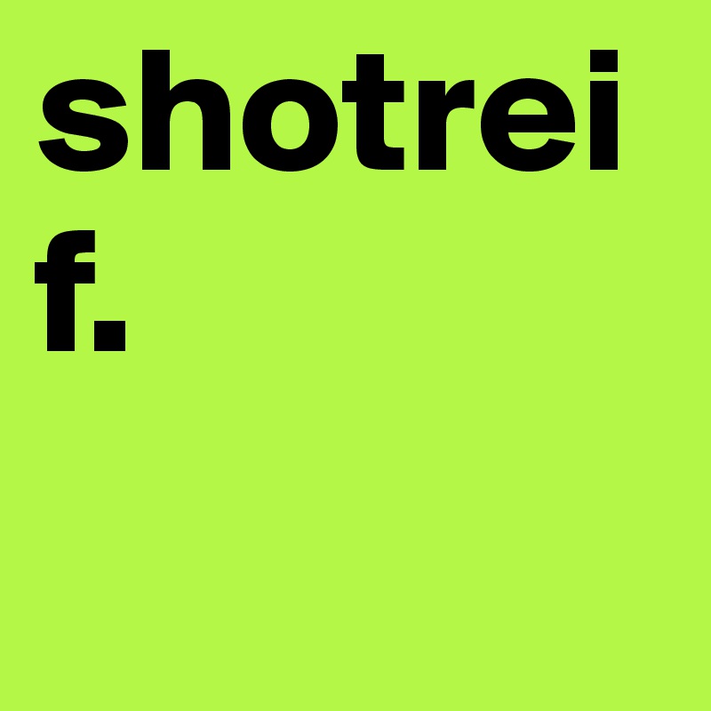 shotreif.