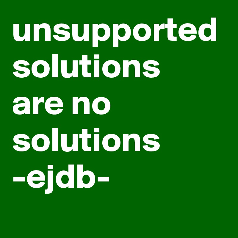 unsupported solutions are no solutions -ejdb-