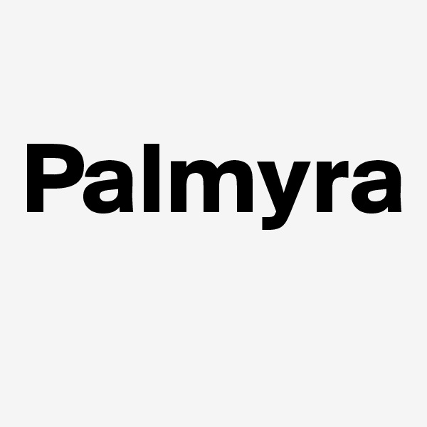 
Palmyra
