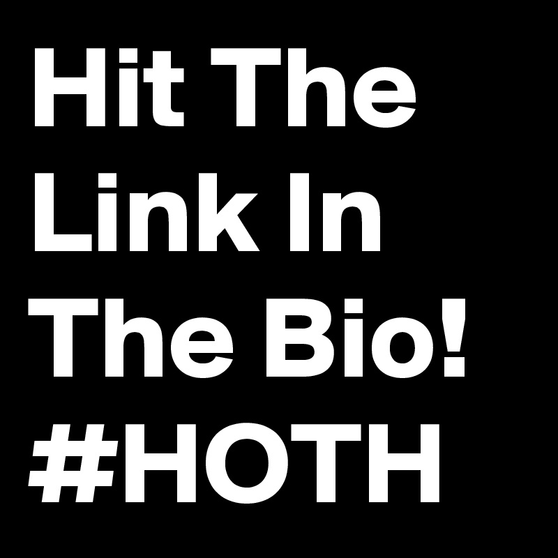 Hit The Link In The Bio!
#HOTH