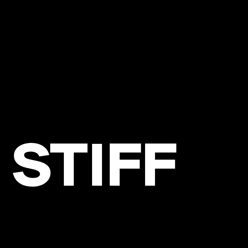 

STIFF