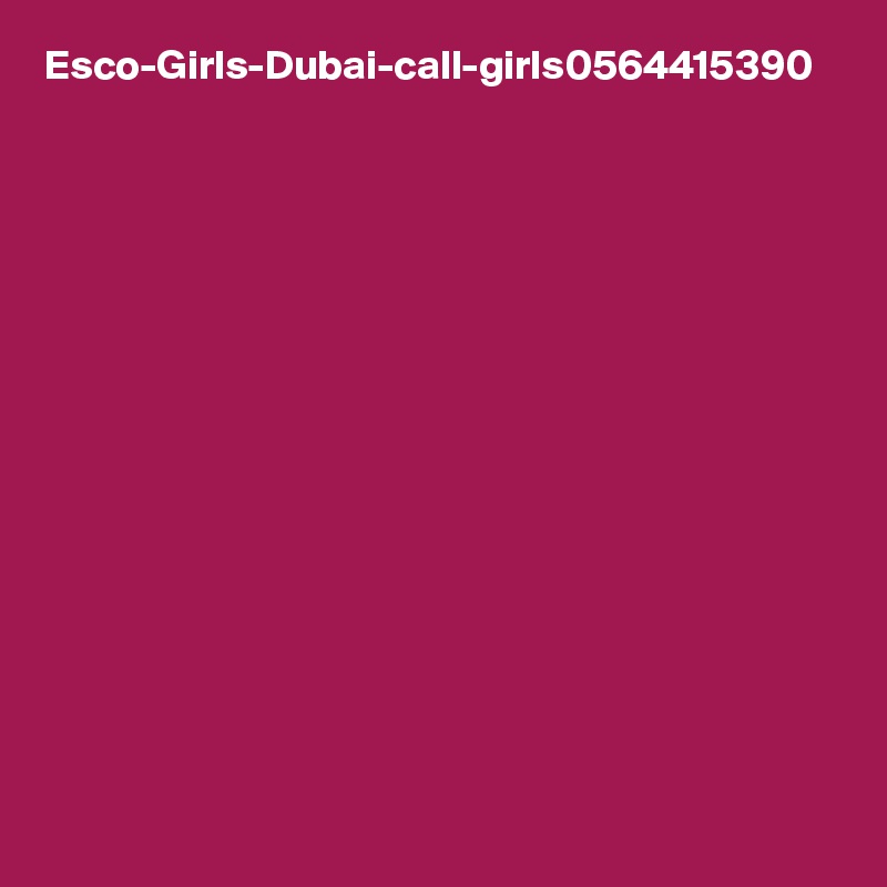 Esco-Girls-Dubai-call-girls0564415390
