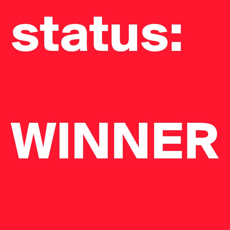 status: 

WINNER