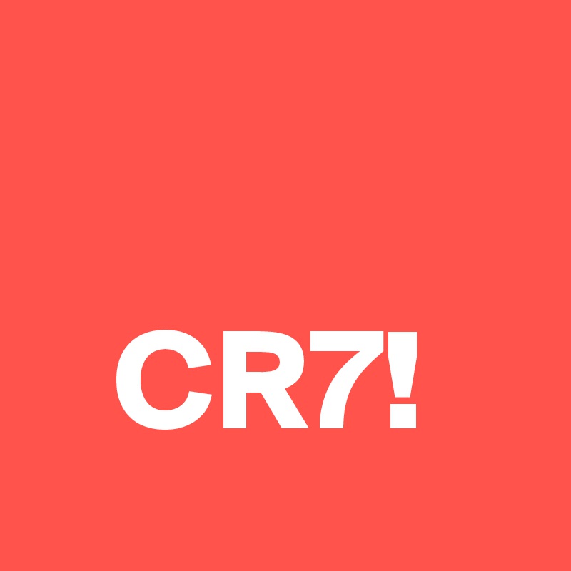    

   CR7!