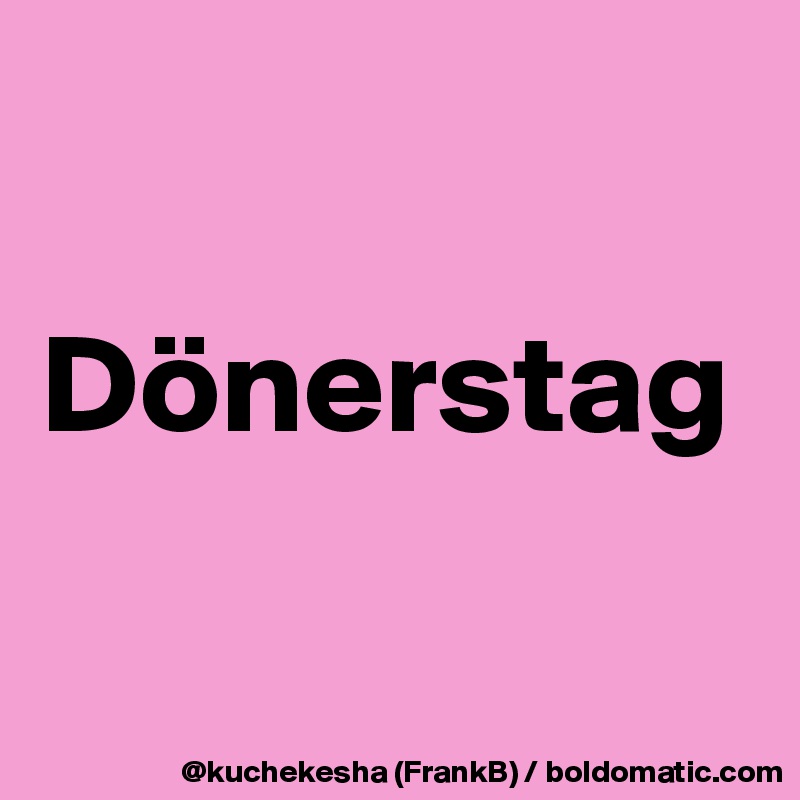 

Dönerstag

