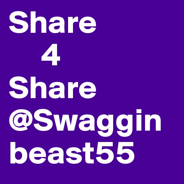Share 
     4
Share
@Swagginbeast55