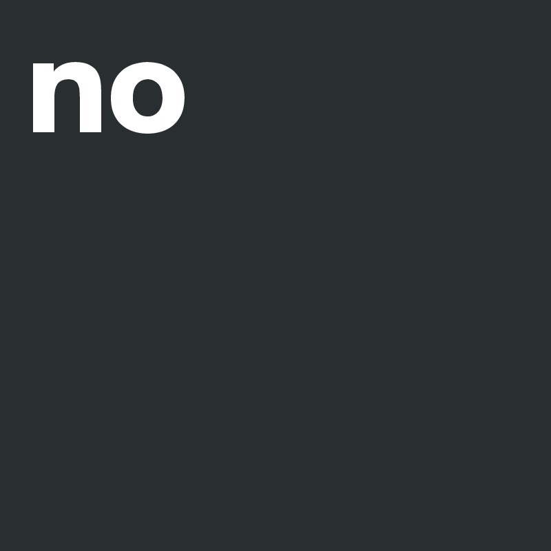 no