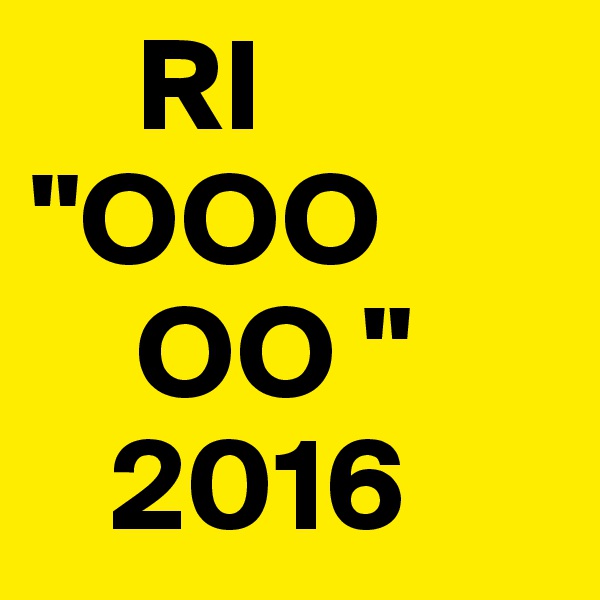     RI
"OOO
    OO "
   2016