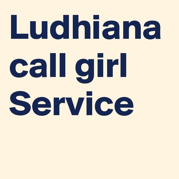 Ludhiana call girl Service