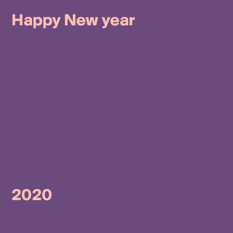 Happy New year 









2020
