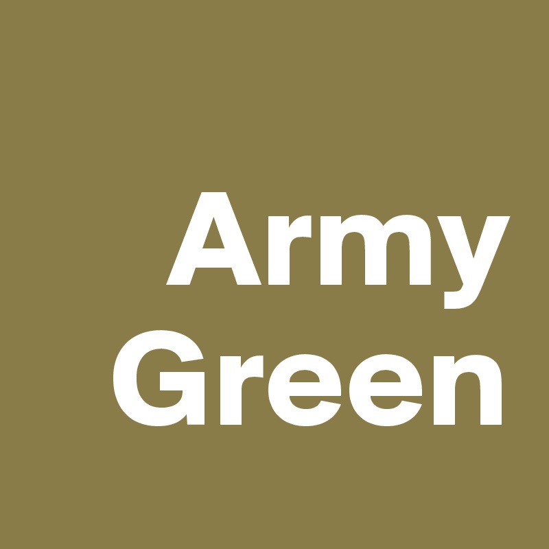 
     Army    
   Green