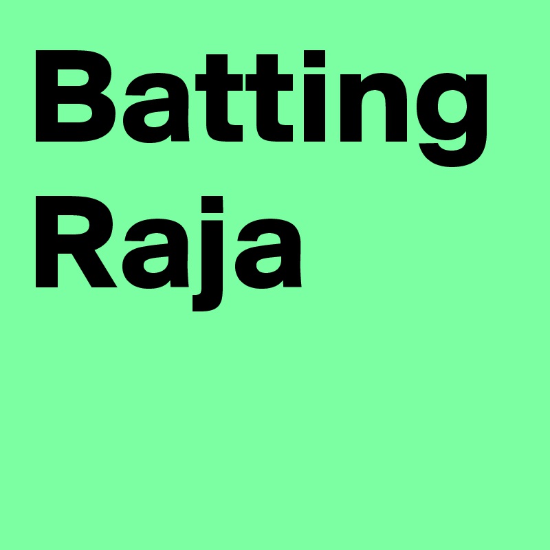 Batting Raja