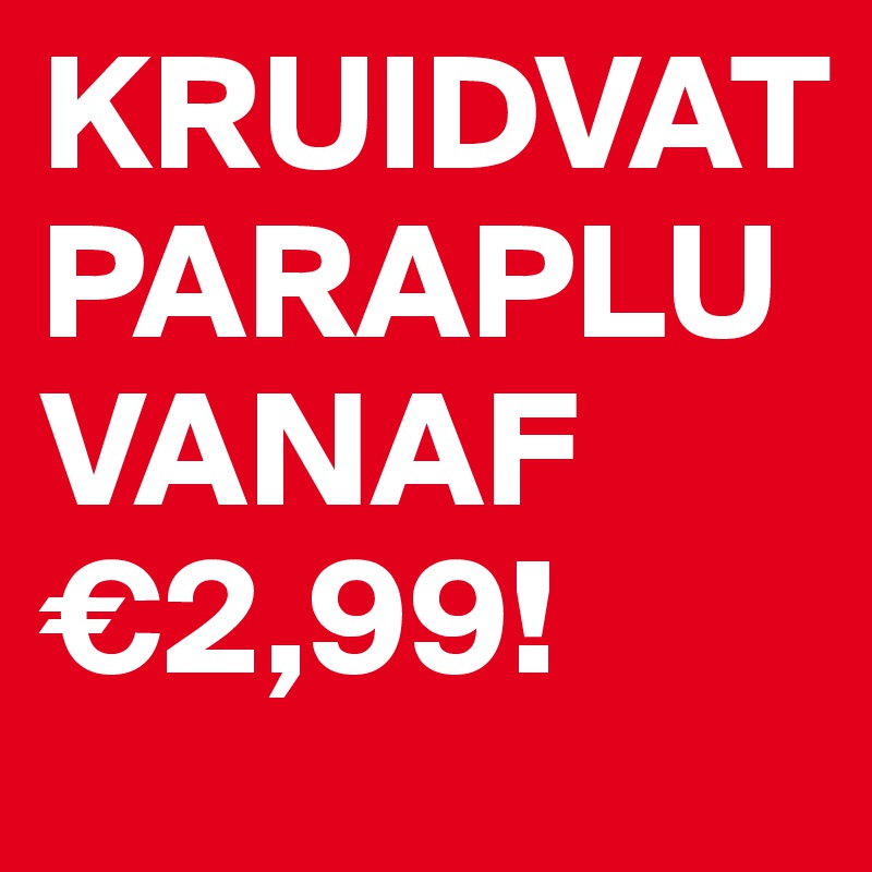 KRUIDVAT PARAPLU VANAF €2,99!