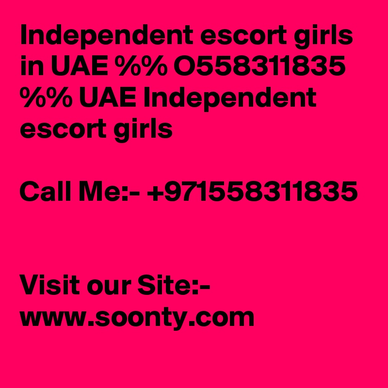 Independent escort girls in UAE %% O558311835 %% UAE Independent escort girls

Call Me:- +971558311835


Visit our Site:- www.soonty.com
