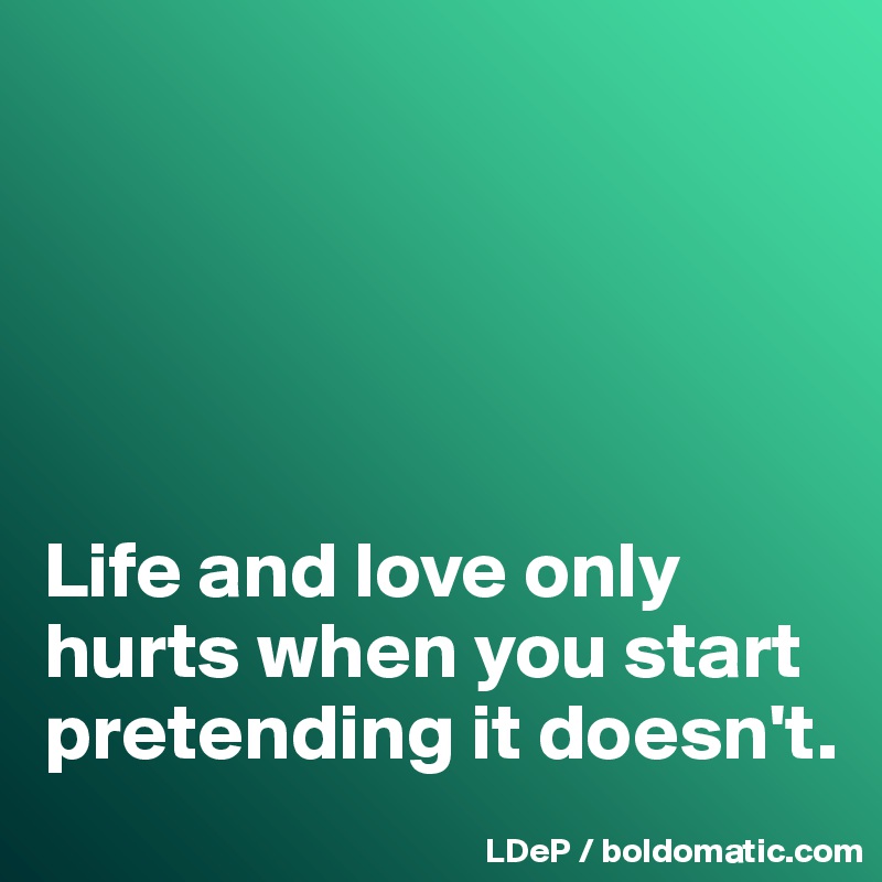 





Life and love only hurts when you start pretending it doesn't. 