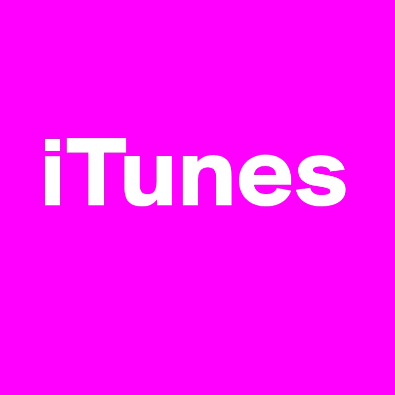 
 iTunes