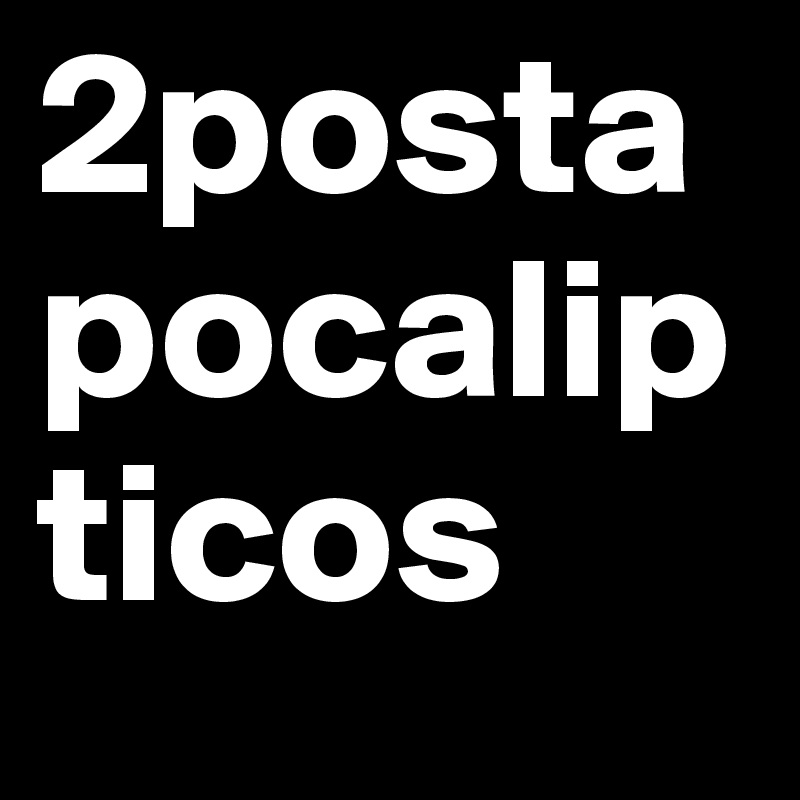 2postapocalipticos