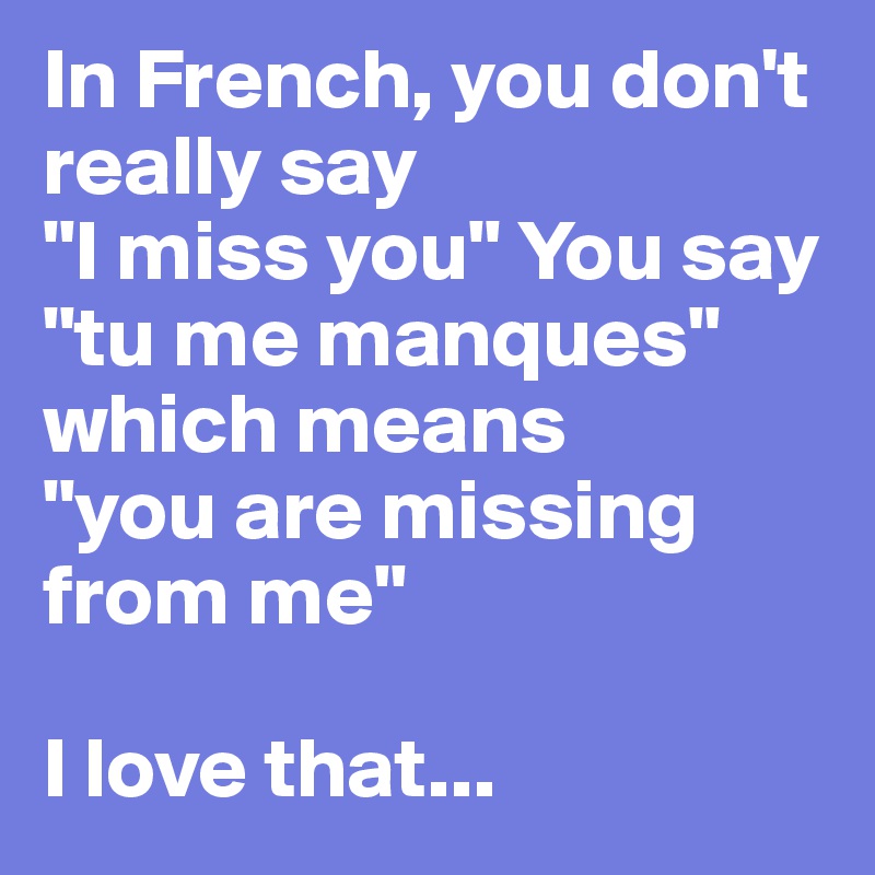 i miss you in french tumblr