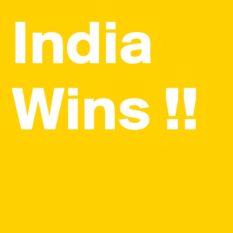 India Wins !!