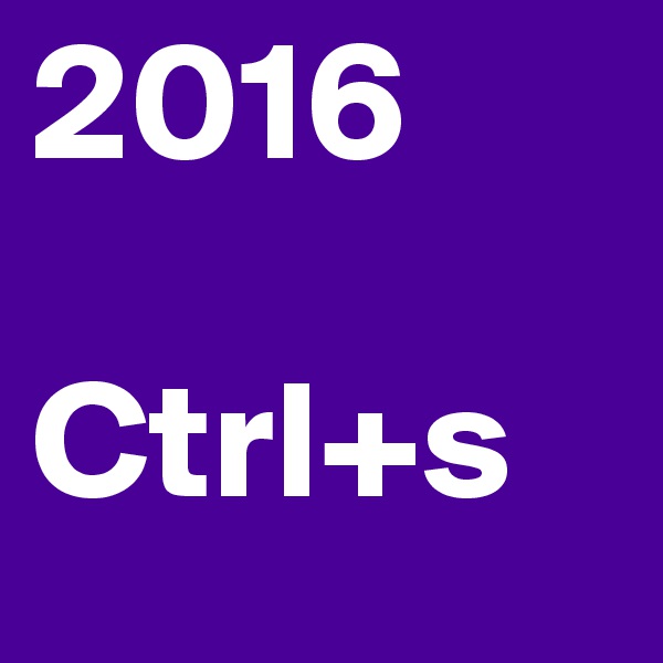 2016

Ctrl+s