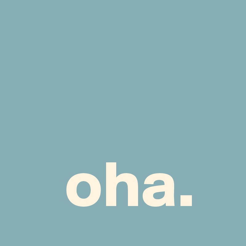 

    oha.