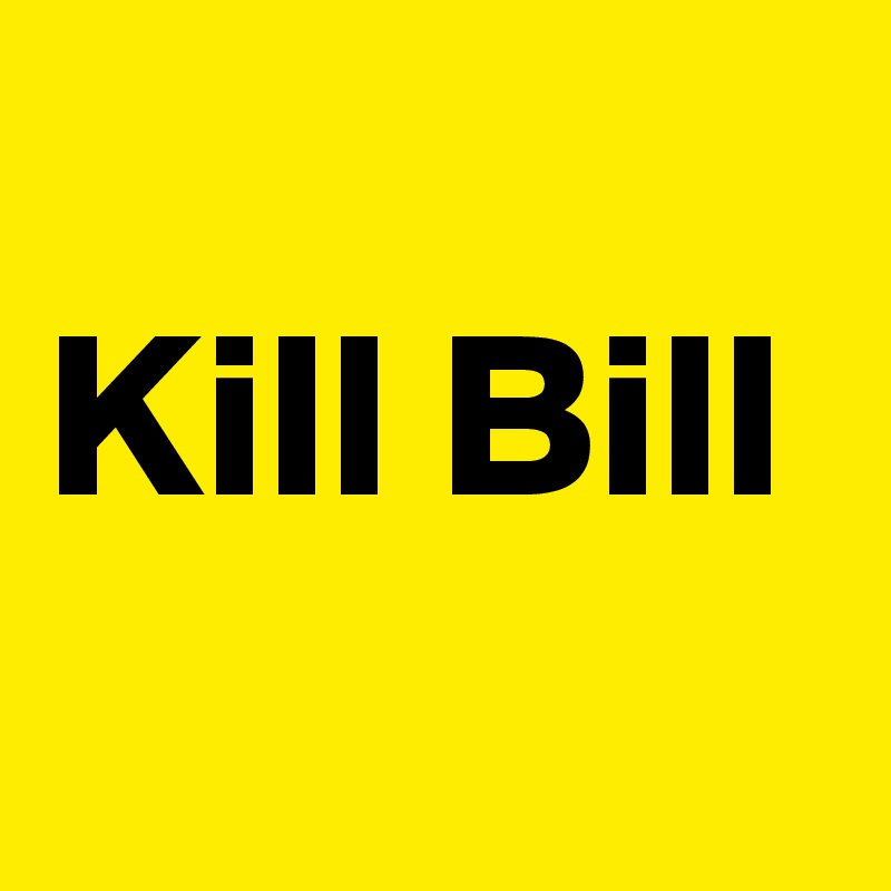 
Kill Bill