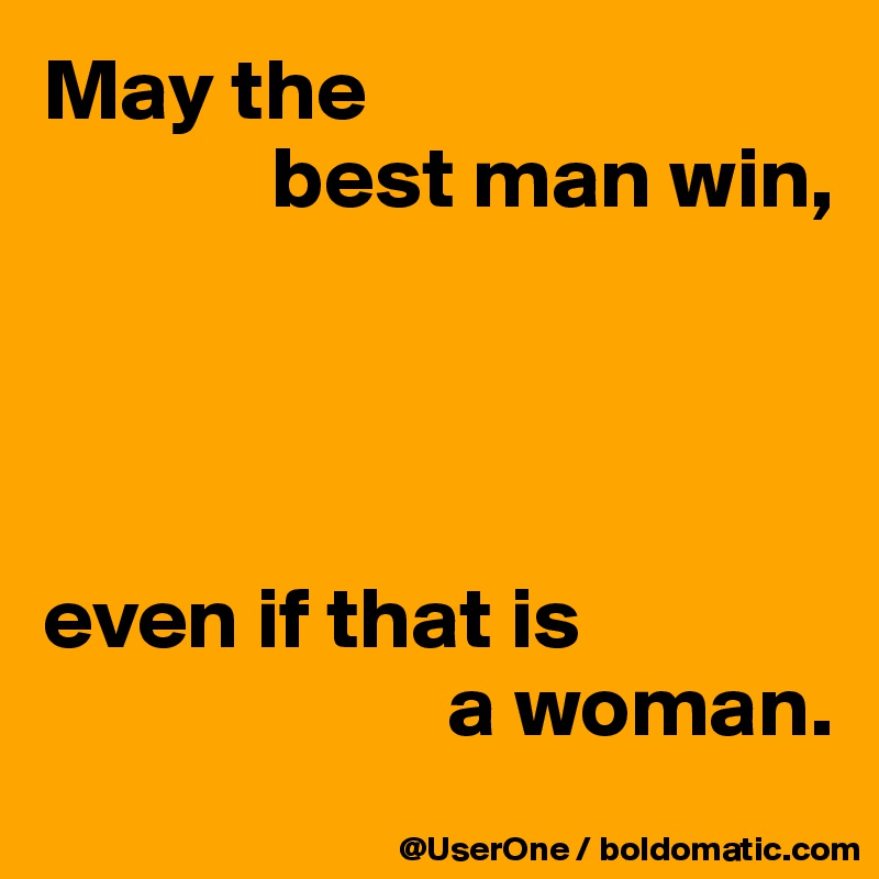 May the Best Woman Win