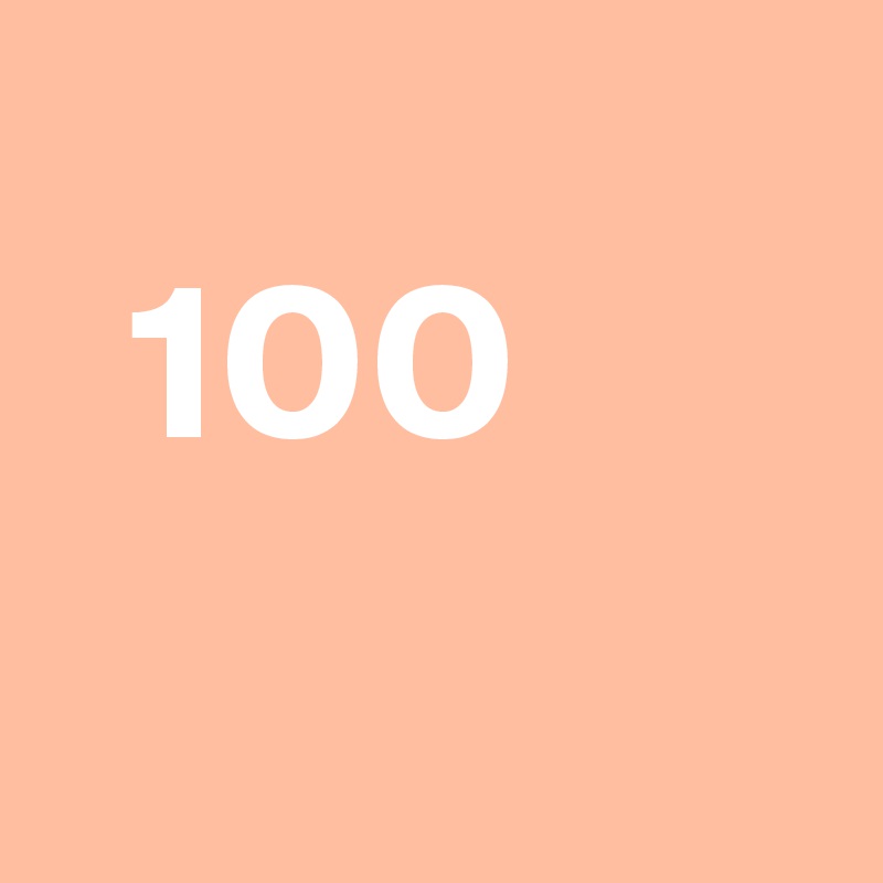 
  100