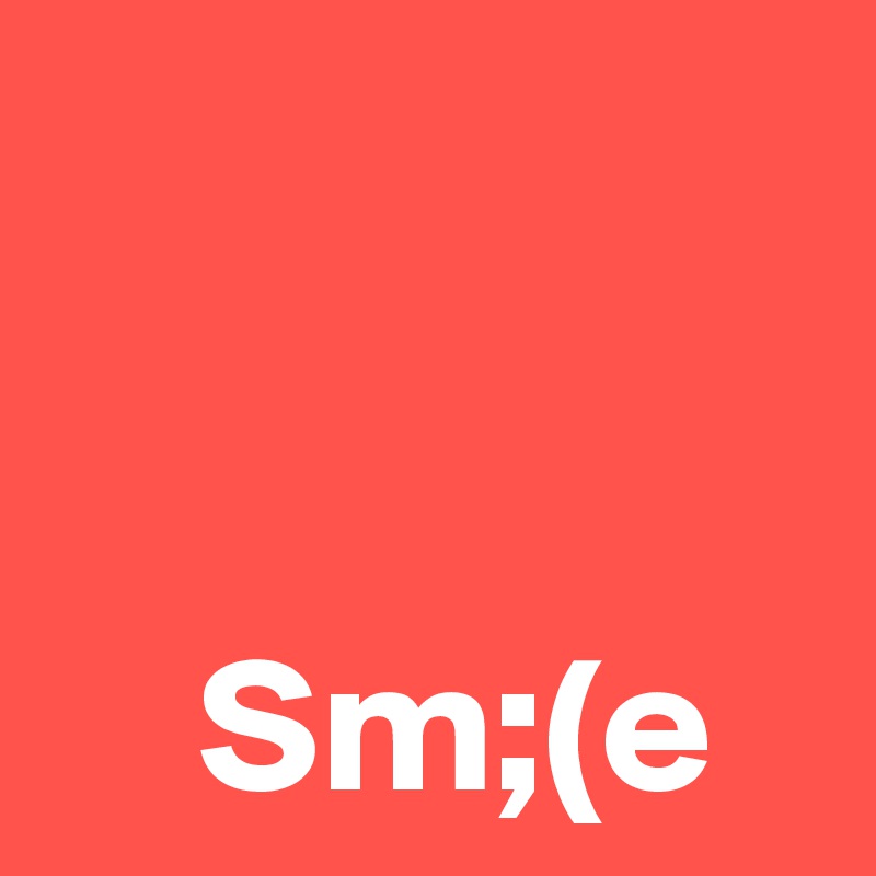 


    Sm;(e