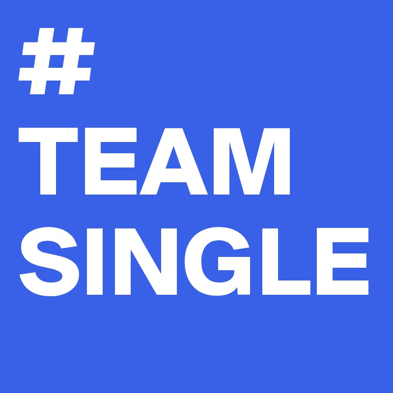 #
TEAM 
SINGLE